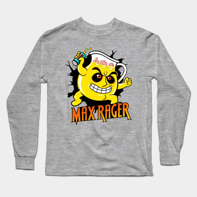 Max Rager Long Sleeve T-Shirt by wloem